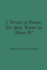 I Wrote a Poem, Do You Want to Hear It? - Bonnie Bowen McGuffin - 9798318819780
