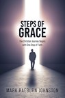 Steps of Grace - Mark Raeburn Johnston - 9798318822483