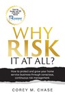 Why Risk it at all? - Corey M. Chase - 9798318824357