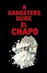 A Gangsters Guide: El Chapo - Aaron Hall - 9798319325846