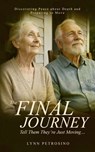 The Final Journey: Tell Them They're Just Moving...: Discovering Peace about Death and Preparing to Move - Steve Porter - 9798319446350