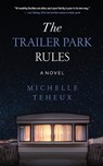 The Trailer Park Rules - Michelle Teheux - 9798320045184