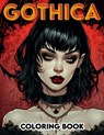 Gothica Coloring Book: Delve into the depths of gothic elegance with pages filled with enigmatic scenes and designs, offering a canvas for yo - Julius Graves Art - 9798320208480