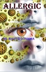 Allergic: Natural Remedies for Seasonal Allergies - Martin Dosihma - 9798320452883