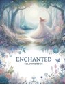 Enchanted Coloring Book: Embark on an artistic journey through enchanted realms, where every stroke of your pencil brings to life the extraordi - Elbert Horton Art - 9798320532783