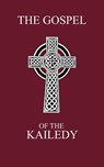 The Gospel of the Kailedy: Books of John the Baptist and the Natsarim - Red Letter Scripture Indexed - Spencer Coffman - 9798321106655