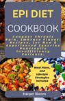 Epi Diet Cookbook: Conquer Chronic Pancreatitis, Inflammation and Pain, Embrace Flavor: Recipes, Meal Plans, and Lifestyle Strategies for - Harper Bloom - 9798321216682