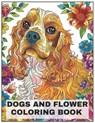 Dogs and Flower Coloring Book: +50 Cocker Spaniel Dog breeds Coloring pages, amazing for all Dogs Breeds Lovers, for men, women, and youngs - Bono Art - 9798321359143