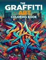 The Graffiti Art Coloring Book: Where Whimsical Designs and Intricate Illustrations Await, Providing Hours of Coloring Enjoyment for Art Enthusiasts a - Carmen Estrada Art - 9798321380055