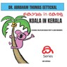Koala in Kerala: A bilingual story book to learn Malayalam Consonants - Abraham Thomas Eettickal - 9798321577790
