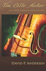 Andersen, D: Cello Maker - David Paul Andersen - 9798322060109