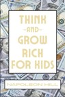 Think And Grow Rich For Kids - Napoleon Hill - 9798322062028