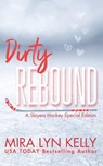 Dirty Rebound: A Slayers Hockey Special Edition - Mira Lyn Kelly - 9798322913184