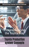 Toyota Production system Concepts: Process Mapping the Toyota Way - Mohammed Hamed Ahmed Soliman - 9798323911882