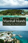 Marshall Islands: Everything You Need to Know - Noah Gil-Smith - 9798324244194