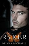 Ryker - Briana Michaels - 9798324469764