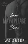 How May I Please You (The Darkest Kink #2) - Ws Greer - 9798326275899