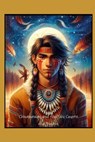 Chnawaway and the Sky Coyote - Joseph E. Ciotti - 9798326501806