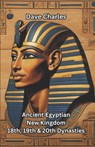 Ancient Egyptian New Kingdom: The 18th, 19th, and 20th Dynasties Pharaohs - Dave Charles - 9798328045179
