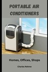 Portable home air conditioners - Charles Nehme - 9798328112697