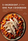 5-Ingredient One Pan Cookbook for Men: Quick & Easy One-Pan Meals for Home Cooks - John Smith - 9798328143509
