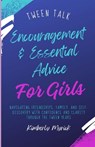 Tween Talk: Encouragement & Advice for Girls: Navigating Friendships, Family, and Self-Discovery with Confidence and Clarity through the tween years - Kimberly Myrick - 9798328161299