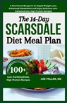 The 14-Day Scarsdale Diet Meal Plan: A Nutritional Blueprint for Rapid Weight Loss, Enhanced Metabolism and Enjoy Delicious Low-Carbohydrate, High Pro - Joe Miller Rd - 9798328212212