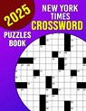 New York Times Crossword Puzzles Book 2025: Mind-Sharpening Entertainment for Golden Years - Robert B. Smith - 9798328593366