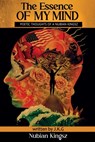 The Essence Of My Mind: Poetic Thoughts Of A Nubian Kingsz - J. K. G - 9798328738712