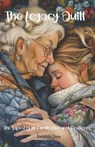 The Legacy Quilt: The Tapestry of Family Love and Resilience - Debbie Dee - 9798329396973