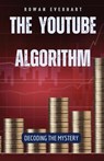 The YouTube Algorithm - Rowan Everhart - 9798330215928
