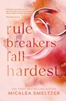 Rule Breakers Fall Hardest (Special Edition) - Micalea Smeltzer - 9798330226146