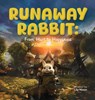 Runaway Rabbit: From Hurt to Hoppiness - Lily Nixon - 9798330226535