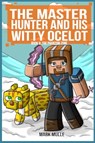 Master Hunter - Robots Revolt Book 8 - Mark Mulle - 9798330235544