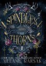 Spindles and Thorns - Melanie Karsak - 9798330238958