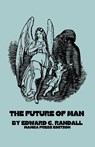 The Future of Man - Edward C. Randall - 9798330244652