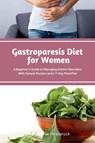 Gastroparesis Diet for Women - Stephanie Hinderock - 9798330248582