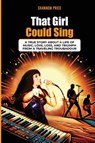 That Girl Could Sing - Shannon K Price - 9798330271450