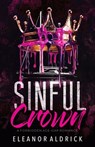 Sinful Crown - Eleanor Aldrick - 9798330287468
