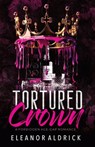Tortured Crown - Eleanor Aldrick - 9798330287857