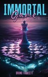 Immortal Game - Bruno Fawcett - 9798330309184