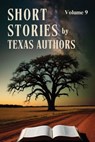 Texas Authors Short Stories - Patricia Taylor Wells ; B Alan Bourgeois ; Victoria Quinn - 9798330323128