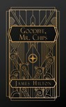 Hilton, J: Goodbye Mr. Chips - James Hilton - 9798330347964