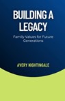 Building a Legacy - Avery Nightingale - 9798330360710