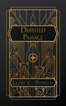 Douglas, L: Disputed Passage - Lloyd C. Douglas - 9798330375028