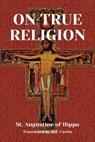 On True Religion - St Augustine of Hippo - 9798330382743