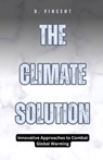 The Climate Solution - B. Vincent - 9798330391240