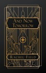 And Now Tomorrow - Rachel Field - 9798330394562