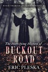 The Horrifying History of Buckout Road - Eric Pleska - 9798330395262