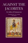 John of Damascus: Against the Jacobites - John of Damascus - 9798330399666
